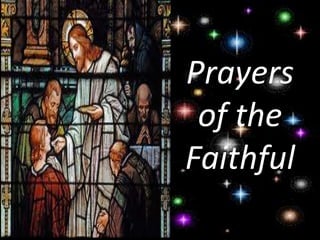 Prayers
of the
Faithful
 