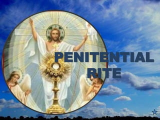 PENITENTIAL
RITE
 