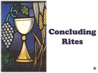 Concluding
Rites
 