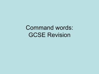 Command words: GCSE Revision 