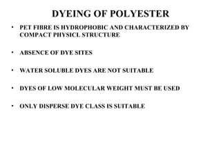 DYEING OF POLYESTER ,[object Object],[object Object],[object Object],[object Object],[object Object],[object Object]
