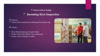 Dye Testing Inspection Form Comprehensive Guide to Dyes Testing and Quality Control Processes | PPTX