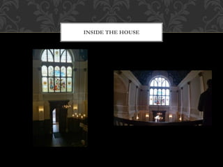 INSIDE THE HOUSE