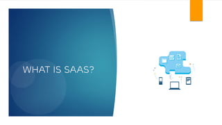 What is SAAS?
 