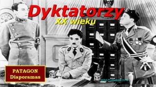 Dyktatorzy
XX wieku

5KNA Productions 2013

 