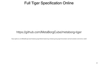 Full Tiger Speciﬁcation Online
41
https://github.com/MetaBorgCube/metaborg-tiger
https://github.com/MetaBorgCube/metaborg-tiger/blob/master/org.metaborg.lang.tiger/trans/static-semantics/static-semantics.nabl2
 