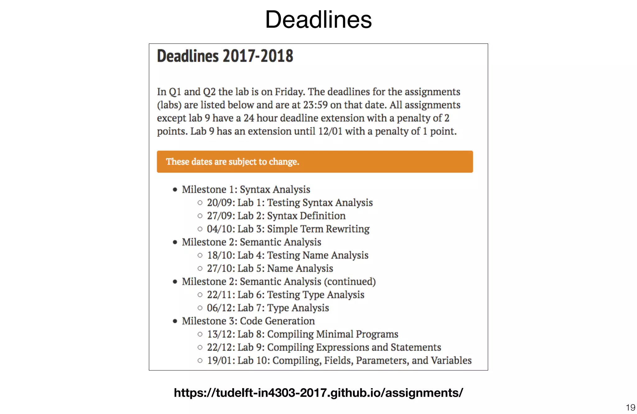 Deadlines
19
https://tudelft-in4303-2017.github.io/assignments/
 