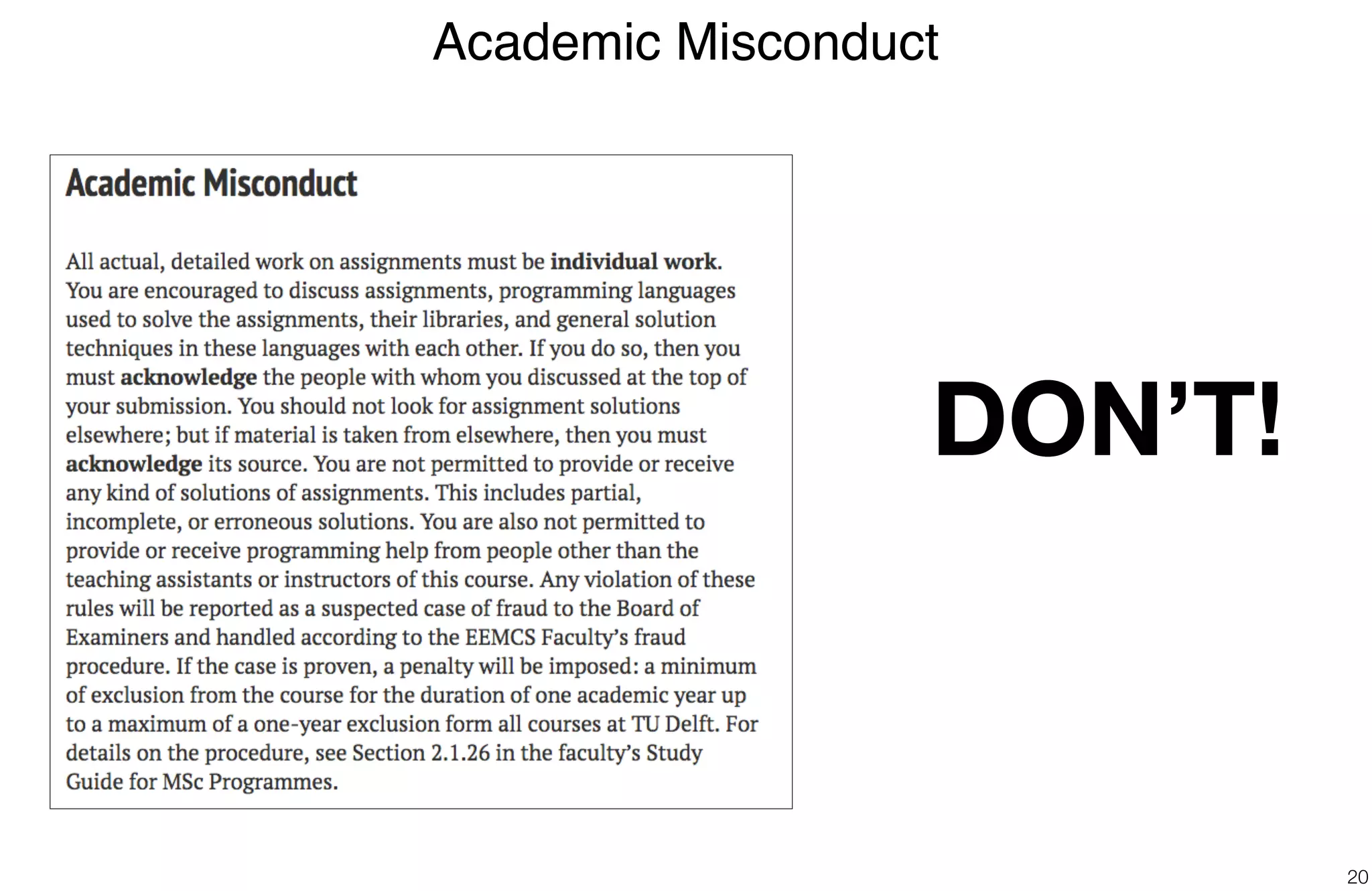 Academic Misconduct
20
DON’T!
 