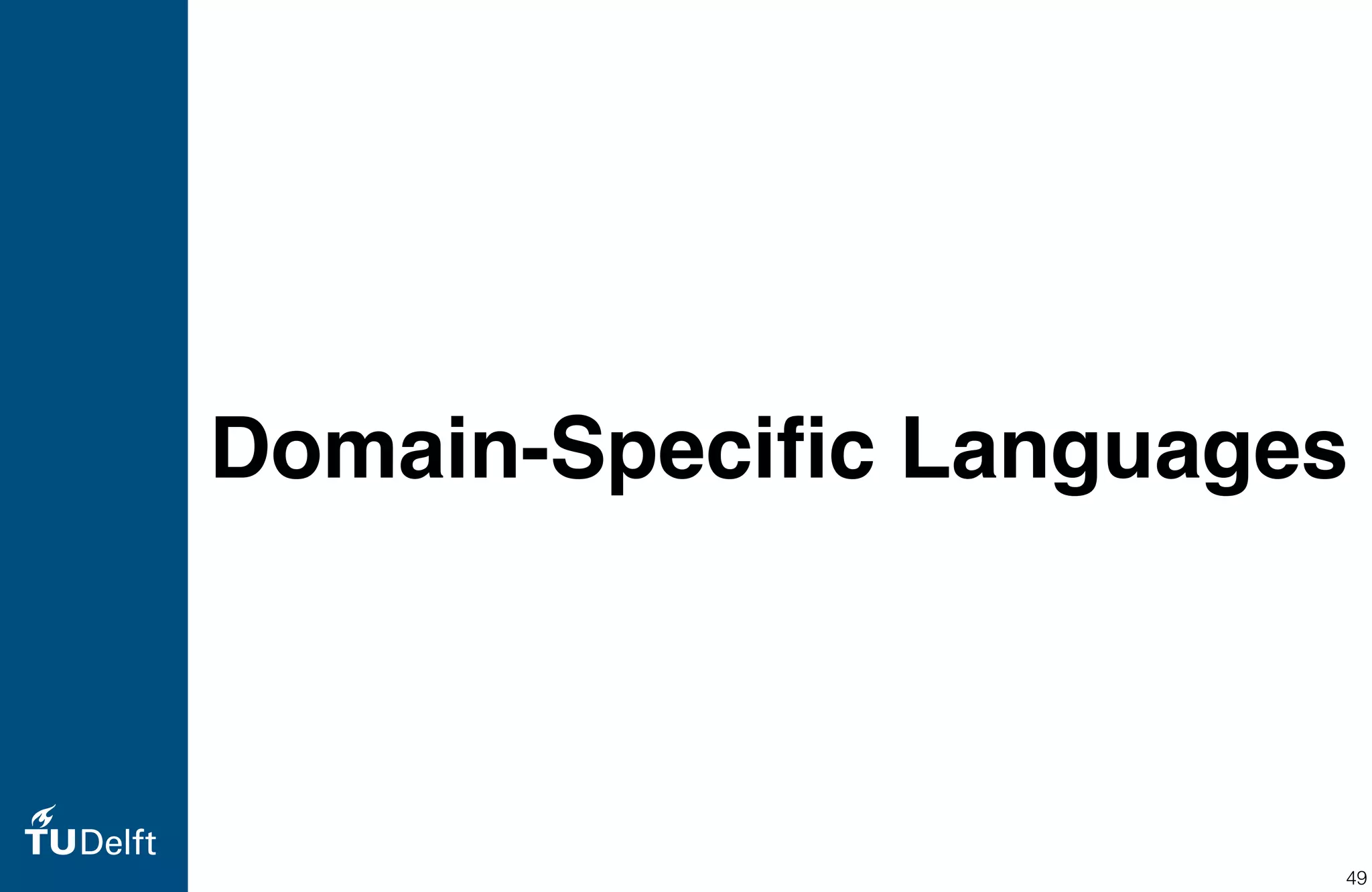 Domain-Speciﬁc Languages
49
 
