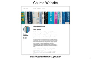Course Website
6
https://tudelft-in4303-2017.github.io/
 