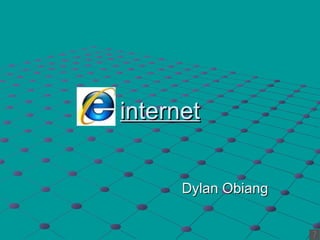 Dylans obiang internet