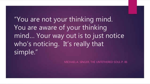 quotes from untethered soul quotes from untethered soul