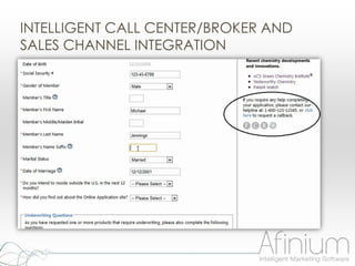 INTELLIGENT CALL CENTER/BROKER AND
SALES CHANNEL INTEGRATION
 