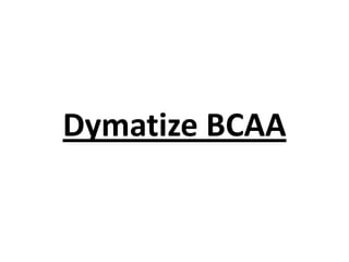 Dymatize BCAA
 
