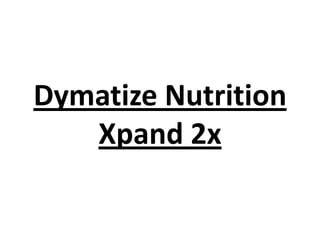 Dymatize Nutrition
Xpand 2x
 