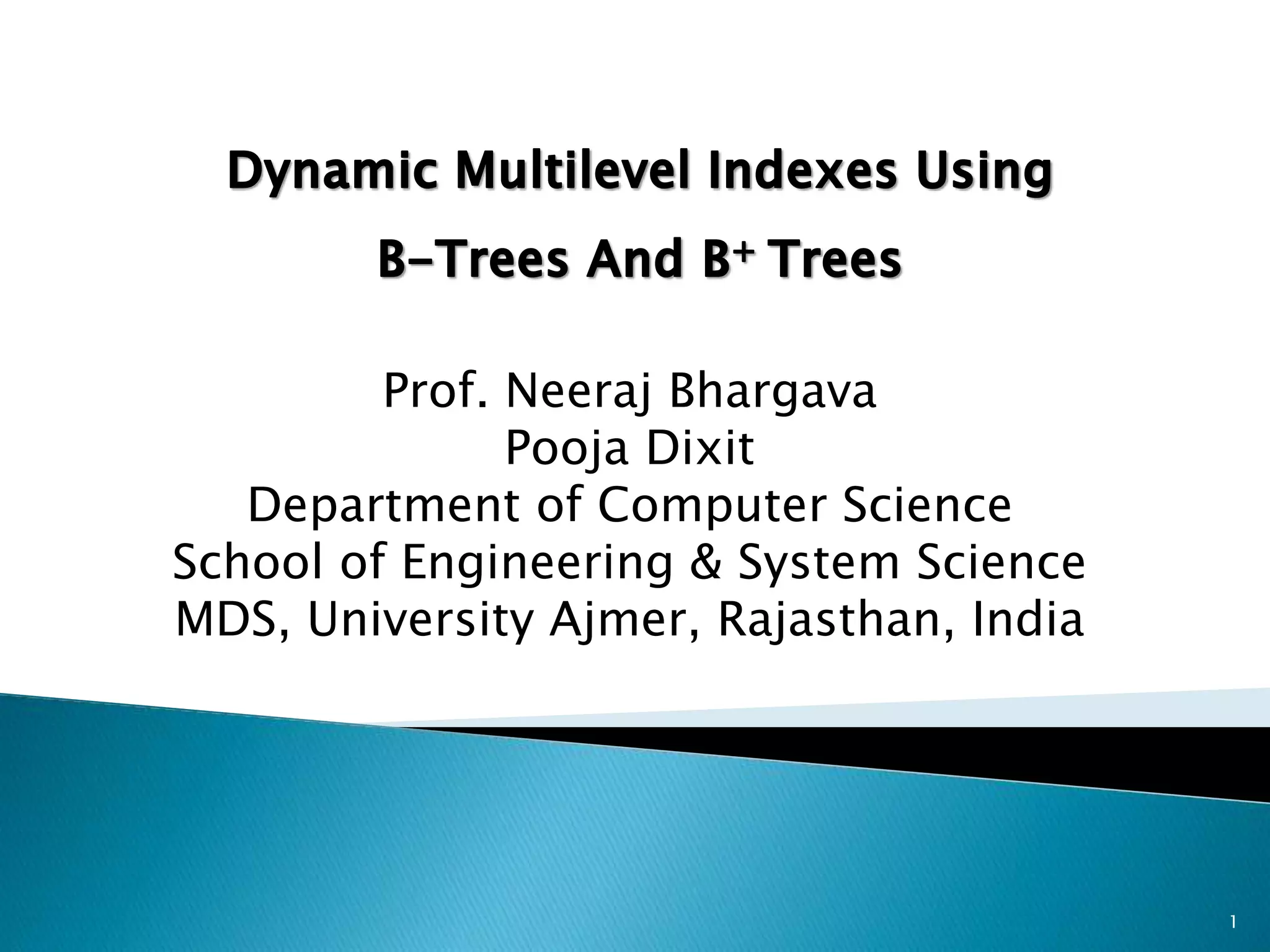 Dynamic multi level indexing Using BTrees And B+ Trees PPT
