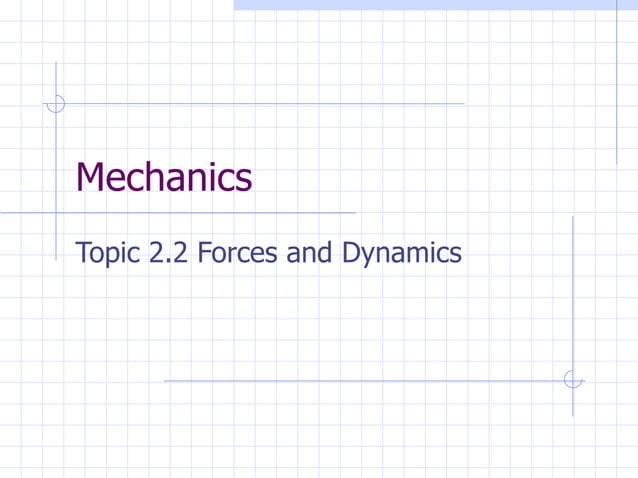 2.2 - Forces & Dynamics | PPT | Physics | Science