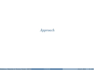 Approach
Georgala, Obraczka & Ngonga Ngomo (DICE) CONDOR June 5, 2018 9 / 29
 