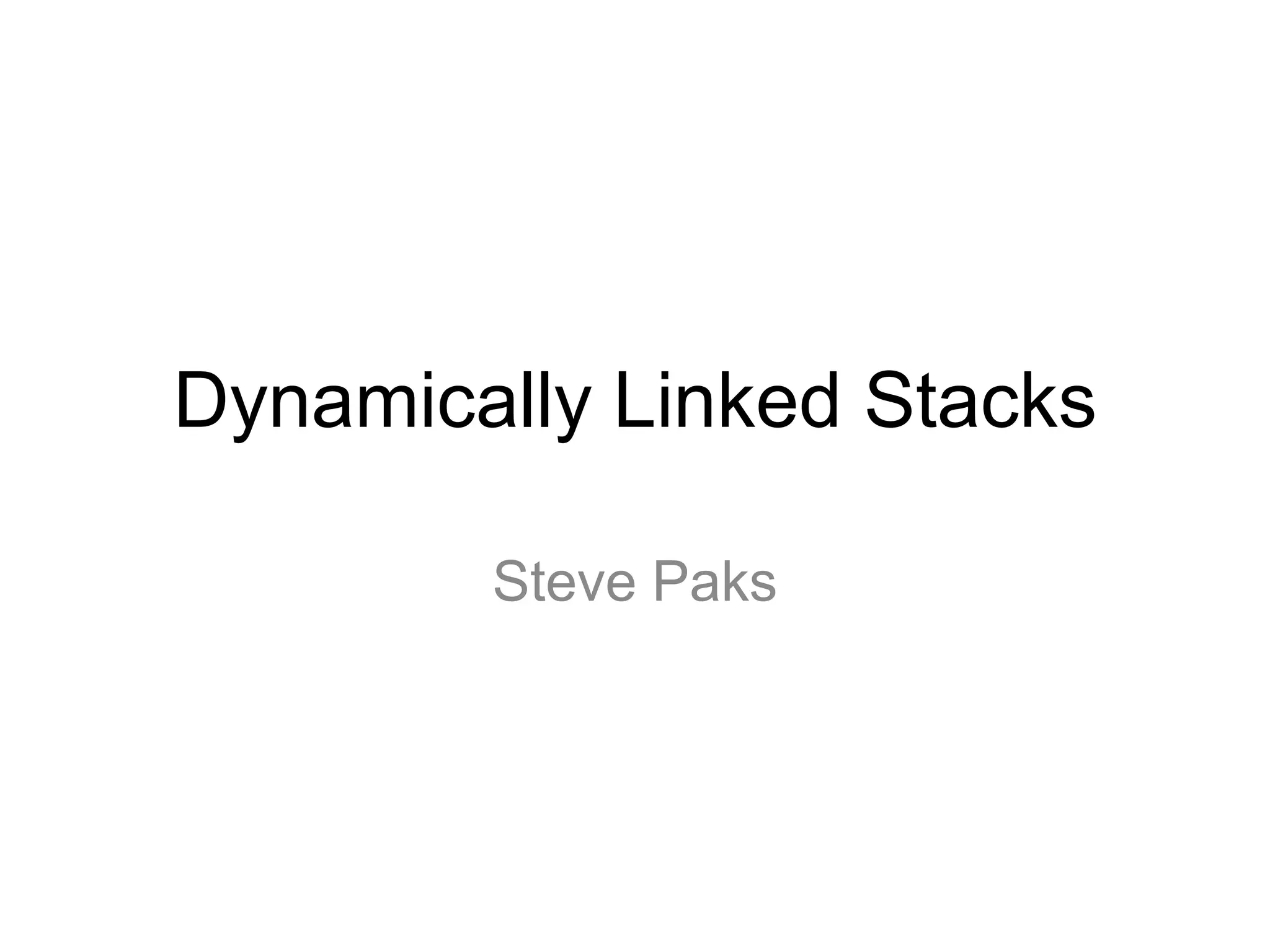 Dynamically linked stacks | PPT
