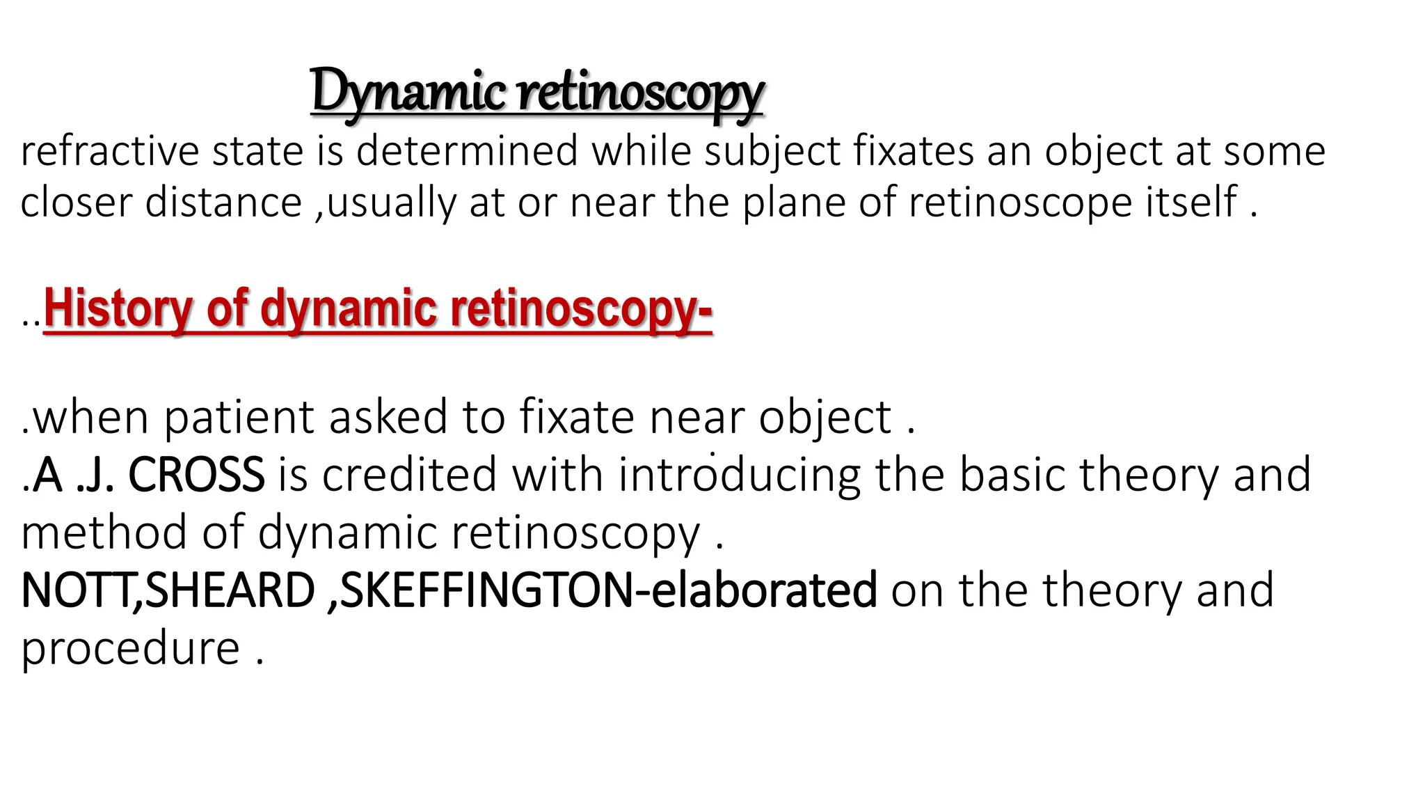 Dynamic Ret BASICS DYNAMIC AND STATIC RETINOSCOPY... | PPTX
