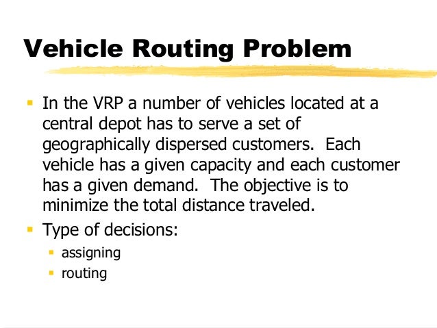 Supply chain logistics : vehicle routing and scheduling