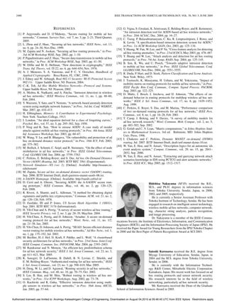 2480                                                                               IEEE TRANSACTIONS ON VEHICULAR TECHNOLOGY, VOL. 58, NO. 5, JUNE 2009



                                  R EFERENCES                                          [32] G. Vigna, S. Gwalani, K. Srinivasan, E. Belding-Royer, and R. Kemmerer,
                                                                                            “An intrusion detection tool for AODV-based ad hoc wireless networks,”
    [1] P. Argyroudis and D. O’Mahony, “Secure routing for mobile ad hoc
                                                                                            in Proc. 20th ACSAC, Dec. 2004, pp. 16–27.
        networks,” Commun. Surveys Tuts., vol. 7, no. 3, pp. 2–21, Third Quarter,
                                                                                       [33] C. Tseng, P. Balasubramanyam, C. Ko, R. Limprasittiporn, J. Rowe, and
        2005.
                                                                                            K. Levitt, “A speciﬁcation-based intrusion detection system for AODV,”
    [2] L. Zhou and Z. Haas, “Securing ad hoc networks,” IEEE Netw., vol. 13,
                                                                                            in Proc. 1st ACM Workshop SASN, Oct. 2003, pp. 125–134.
        no. 6, pp. 24–30, Nov./Dec. 1999.
                                                                                       [34] Y. Huang, W. Fan, W. Lee, and P. Yu, “Cross-feature analysis for detecting
    [3] M. Zapata and N. Asokan, “Securing ad hoc routing protocols,” in Proc.
                                                                                            ad-hoc routing anomalies,” in Proc. 23rd ICDCS, May 2003, pp. 478–487.
        3rd ACM Workshop WiSE, Sep. 2002, pp. 1–10.
                                                                                       [35] Y. Huang and W. Lee, “Attack analysis and detection for ad hoc routing
    [4] P. Papadimitratos and Z. Haas, “Secure data transmission in mobile ad hoc
                                                                                            protocols,” in Proc. 7th Int. Symp. RAID, Sep. 2004, pp. 125–145.
        networks,” in Proc. ACM Workshop WiSE, Sep. 2003, pp. 41–50.
                                                                                       [36] B. Sun, K. Wu, and U. Pooch, “Towards adaptive intrusion detection
    [5] W. Difﬁe and M. E. Hellman, “New directions in cryptography,” IEEE
                                                                                            in mobile ad hoc networks,” in Proc. IEEE Global Telecommun. Conf.
        Trans. Inf. Theory, vol. IT-22, no. 6, pp. 644–654, Nov. 1976.
                                                                                            GLOBECOM, Nov./Dec. 2004, pp. 3551–3555.
    [6] A. J. Menezes, S. A. Vanstone, and P. C. V. Oorschot, Handbook of
                                                                                       [37] R. Duda, P. Hart, and D. Stork, Pattern Classiﬁcation and Scene Analysis.
        Applied Cryptography. Boca Raton, FL: CRC, 1996.
                                                                                            New York: Wiley, 1973.
    [7] J. Edney and W. Arbaugh, Real 802.11 Security: Wi-Fi Protected Access
                                                                                       [38] J. Tsumochi, K. Masayama, H. Uehara, and M. Yokoyama, “Impact of
        802.11i. Upper Saddle River, NJ: Pearson, 2004.
                                                                                            mobility metric on routing protocols for mobile ad hoc networks,” in Proc.
    [8] C.-K. Toh, Ad Hoc Mobile Wireless Networks—Protocol and Systems.
                                                                                            IEEE Paciﬁc Rim Conf. Commun., Comput. Signal Process. PACRIM,
        Upper Saddle River, NJ: Pearson, 2002.
                                                                                            Aug. 2003, pp. 322–325.
    [9] A. Mishra, K. Nadkarni, and A. Patcha, “Intrusion detection in wireless
                                                                                       [39] D. Maltz, J. Broch, J. Jetcheva, and D. Johnson, “The effects of on-
        ad hoc networks,” IEEE Wireless Commun., vol. 11, no. 1, pp. 48–60,
                                                                                            demand behavior in routing protocols for multihop wireless ad hoc net-
        Feb. 2004.
                                                                                            works,” IEEE J. Sel. Areas Commun., vol. 17, no. 8, pp. 1439–1453,
   [10] Y. Waizumi, Y. Sato, and Y. Nemoto, “A network-based anomaly detection
                                                                                            Aug. 1999.
        system using multiple network features,” in Proc. 3rd Int. Conf. WEBIST,
                                                                                       [40] C. Perkins, E. Royer, S. Das, and M. Marina, “Performance comparison
        Mar. 2007, pp. 410–413.
                                                                                            of two on-demand routing protocols for ad hoc networks,” IEEE Pers.
   [11] H. Ebbinghaus, Memory: A Contribution to Experimental Psychology.
                                                                                            Commun., vol. 8, no. 1, pp. 16–28, Feb. 2001.
        New York: Teachers College, 1913.
                                                                                       [41] T. Camp, J. Boleng, and V. Davies, “A survey of mobility models for
   [12] I. London, “An ideal equation derived for a class of forgetting curves,”
                                                                                            ad hoc network research,” Wirel. Commun. Mob. Comput., vol. 2, no. 5,
        Psychol. Rev., vol. 57, no. 5, pp. 295–302, Sep. 1950.
                                                                                            pp. 483–502, Sep. 2002.
   [13] P. Ning and K. Sun, “How to misuse AODV: A case study of insider
                                                                                       [42] G. Golub and C. V. Loan, “Matrix computations,” in Johns Hopkins Stud-
        attacks against mobile ad-hoc routing protocols,” in Proc. 4th Annu. IEEE
                                                                                            ies in Mathematical Sciences, 3rd ed. Baltimore, MD: Johns Hopkins
        Inf. Assurance Workshop, Jun. 2003, pp. 60–67.
                                                                                            Univ. Press, 1996.
   [14] W. Wang, Y. Lu, and B. Bhargava, “On vulnerability and protection of ad
                                                                                       [43] I. Chakeres and C. Perkins, Dynamic MANET on-demand (DYMO)
        hoc on-demand distance vector protocol,” in Proc. 10th ICT, Feb. 2003,
                                                                                            routing, Jul. 2007. IETF Internet Draft, draft-ietf-manet-dymo-10.txt.
        pp. 375–382.
                                                                                       [44] W. Yan, E. Hou, and N. Ansari, “Description logics for an autonomic ids
   [15] M. Hollick, J. Schmitt, C. Seipl, and R. Steinmetz, “On the effect of node
                                                                                            event analysis system,” Comput. Commun., vol. 29, no. 15, pp. 2841–
        misbehavior in ad hoc networks,” in Proc. IEEE Global Telecommun.
                                                                                            2852, Sep. 2006.
        Conf. GLOBECOM, Jun. 2004, pp. 3759–3763.
                                                                                       [45] W. Yan, E. Hou, and N. Ansari, “Extracting and querying network attack
   [16] C. Perkins, E. Belding-Royer, and S. Das, Ad hoc On-Demand Distance
                                                                                            scenarios knowledge in IDS using PCTCG and alert semantic networks,”
        Vector (AODV) Routing, Jul. 2003. IETF RFC 3561 (Experimental).
                                                                                            in Proc. IEEE ICC, May 2005, pp. 1512–1517.
   [17] Network Simulator—NS (ver. 2). [Online]. Available: http://nsnam.isi.
        edu/nsnam/
   [18] M. Zapata, Secure ad hoc on-demand distance vector (SAODV) routing,
        Sep. 2006. IETF Internet Draft, draft-guerrero-manet-saodv-06.txt.
   [19] A-SAODV Homepage. [Online]. Available: http://saodv.cefriel.it/
   [20] D. Cerri and A. Ghioni, “Securing AODV: the A-SAODV secure rout-                                           Hidehisa Nakayama (M’05) received the B.E.,
        ing prototype,” IEEE Commun. Mag., vol. 46, no. 2, pp. 120–125,                                            M.S., and Ph.D. degrees in information sciences
        Feb. 2008.                                                                                                 from Tohoku University, Sendai, Japan, in 2000,
   [21] R. Rivest, A. Shamir, and L. Adleman, “A method for obtaining digital                                      2002, and 2005, respectively.
        signatures and public key cryptosystems,” Commun. ACM, vol. 21, no. 2,                                        He is currently a Senior Assistant Professor with
        pp. 120–126, Feb. 1978.                                                                                    Tohoku Institute of Technology, Sendai. He has been
   [22] D. Eastlake, III and P. Jones, US Secure Hash Algorithm 1 (SHA1),                                          engaged in research on intelligent sensor technology,
        Sep. 2001. IETF RFC 3174 (Informational).                                                                  wireless mobile ad hoc networks, computer network-
   [23] H. Yih-Chun and A. Perrig, “A survey of secure wireless ad hoc routing,”                                   ing, character string analysis, pattern recognition,
        IEEE Security Privacy, vol. 2, no. 3, pp. 28–39, May/Jun. 2004.                                            and image processing.
   [24] H. Yih-Chun, A. Perrig, and D. Johnson, “Ariadne: A secure on-demand                                          Dr. Nakayama is a member of the IEEE Commu-
        routing protocol for ad hoc networks,” Wirel. Netw., vol. 11, no. 1/2,         nications Society, the Institute of Electronics, Information, and Communication
        pp. 21–38, Jan. 2005.                                                          Engineers (IEICE), and the Information Processing Society of Japan (IPSJ). He
   [25] H. Yih-Chun, D. Johnson, and A. Perrig, “SEAD: Secure efﬁcient distance        received the Paper Award for Young Researchers from the IPSJ Tohoku Chapter
        vector routing for mobile wireless ad hoc networks,” Ad Hoc Netw., vol. 1,     in 2000 and the Best Paper of Pattern Recognition Award at SCI 2003.
        no. 1, pp. 175–192, Jul. 2003.
   [26] M. Bechler, H.-J. Hof, D. Kraft, F. Pahlke, and L. Wolf, “A clusterbased
        security architecture for ad hoc networks,” in Proc. 23rd Annu. Joint Conf.
        IEEE Comput. Commun. Soc. INFOCOM, Mar. 2004, pp. 2393–2403.
   [27] M. Ramkumar and N. Memon, “An efﬁcient key predistribution scheme
        for ad hoc network security,” IEEE J. Sel. Areas Commun., vol. 23, no. 3,                               Satoshi Kurosawa received the B.E. degree from
        pp. 611–621, Mar. 2005.                                                                                 Miyagi University of Education, Sendai, Japan, in
   [28] K. Sanzgiri, D. LaFlamme, B. Dahill, B. N. Levine, C. Shields, and                                      2004 and the M.S. degree from Tohoku University,
        E. M. Belding-Royer, “Authenticated routing for ad hoc networks,” IEEE                                  Sendai, in 2006.
        J. Sel. Areas Commun., vol. 23, no. 3, pp. 598–610, Mar. 2005.                                            He is currently with the Information Technol-
   [29] H. Deng, W. Li, and D. Agrawal, “Routing security in ad hoc networks,”                                  ogy R&D Center, Mitsubishi Electric Corporation,
        IEEE Commun. Mag., vol. 40, no. 10, pp. 70–75, Oct. 2002.                                               Kamakura, Japan. His recent work has focused on ad
   [30] S. Lee, B. Han, and M. Shin, “Robust routing in wireless ad hoc net-                                    hoc routing protocols and sensor network security.
        works,” in Proc. 31st ICPP Workshops, Aug. 2002, pp. 73–78.                                             His research interests lie in the ﬁeld of wireless
   [31] O. Kachirski and R. Guha, “Effective intrusion detection using multi-                                   networking, particularly ad hoc network security.
        ple sensors in wireless ad hoc networks,” in Proc. 36th Annu. HICSS,                                      Mr. Kurosawa received the Dean of the Graduate
        Jan. 2003, pp. 57–64.                                                          School of Information Sciences Award in 2005.


Authorized licensed use limited to: Arulmigu Kalasalingam College of Engineering. Downloaded on August 04,2010 at 09:46:45 UTC from IEEE Xplore. Restrictions apply.
 