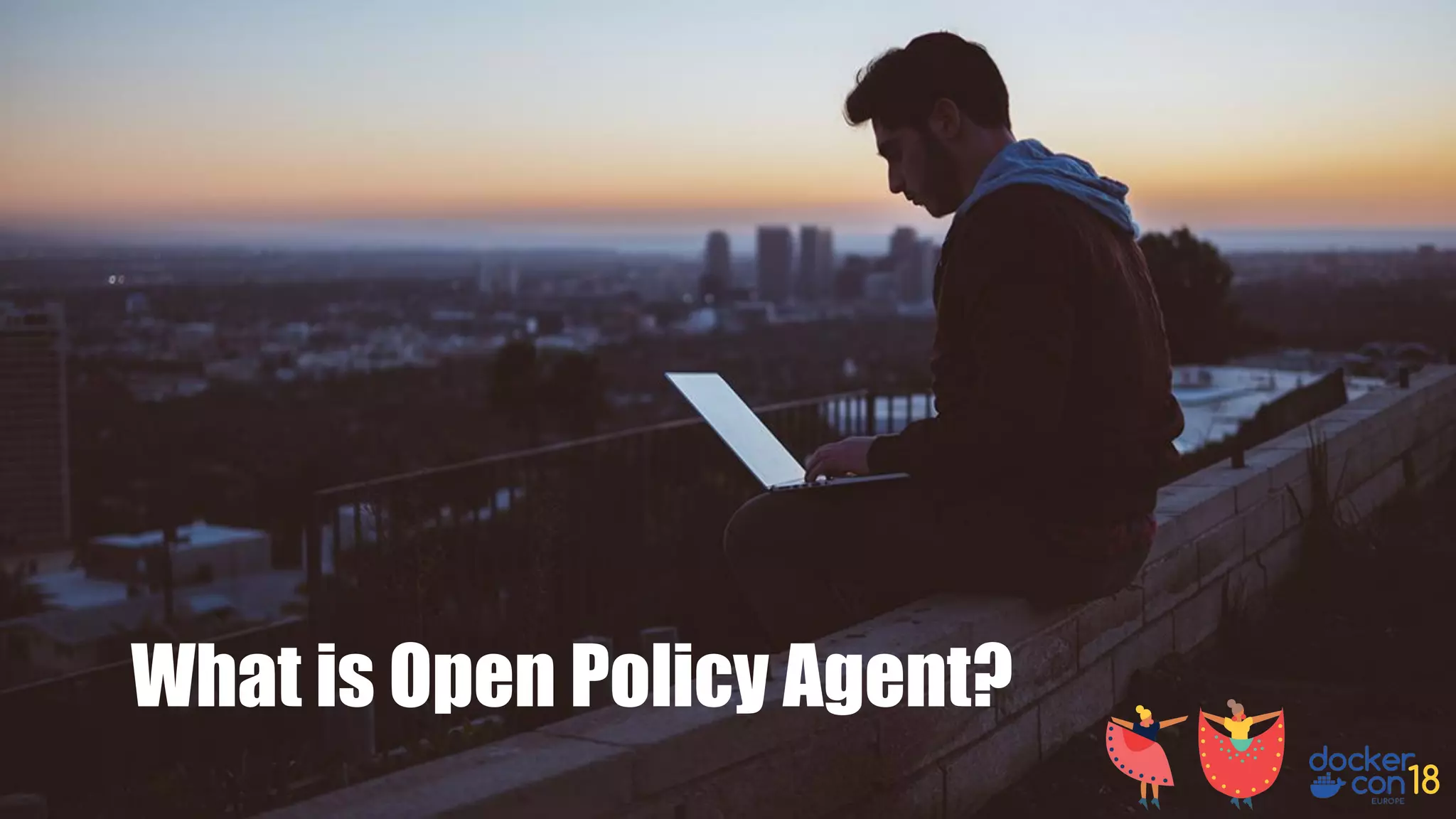 What is Open Policy Agent?
 