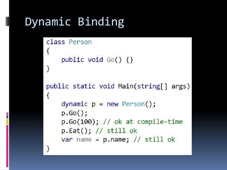 Dynamic Binding In C 4 0 Dynamic Binding In C 4 0