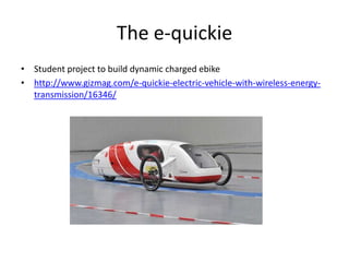 New Zealand HaloIPT Induction
Dynamic Charging
http://www.haloipt.com/
13
 