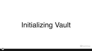 Initializing Vault
 