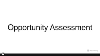 Opportunity Assessment
 