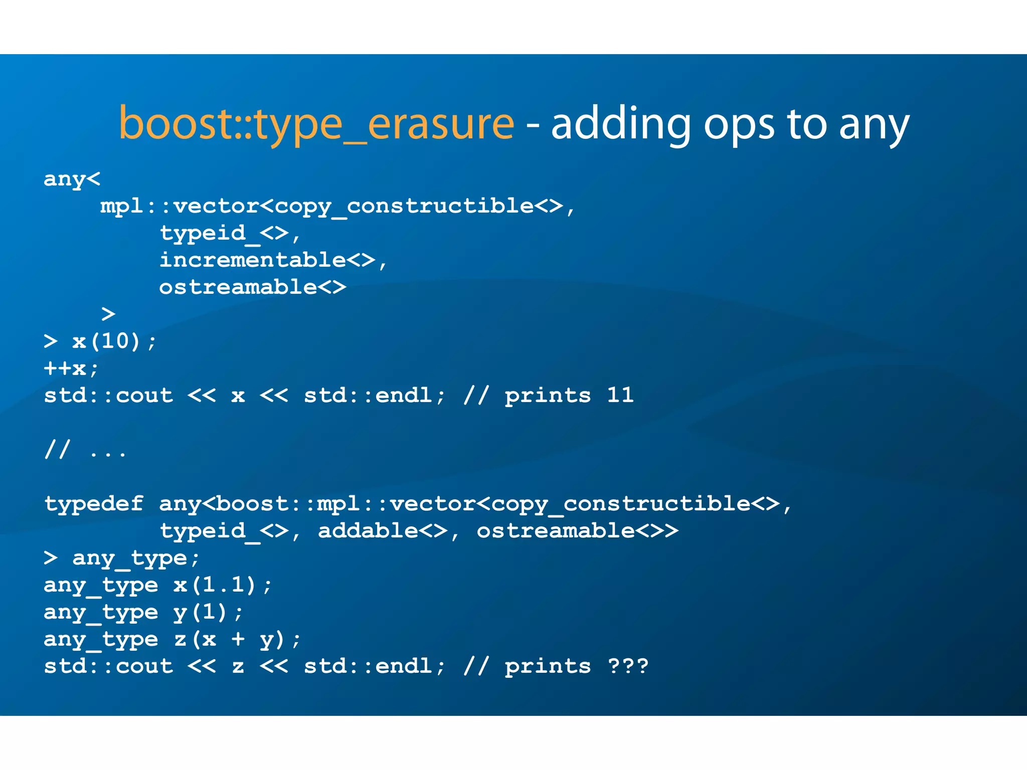 using namespace std;
using namespace Poco;
typedef Tuple<string, string, int> Person;
typedef vector<Person> People;
People people;
people.push_back(Person("Bart Simpson", "Springfield", 12));
people.push_back(Person("Lisa Simpson", "Springfield", 10));
session << "INSERT INTO Person VALUES(?, ?, ?)", use(people), now;
people.clear();
session << "SELECT Name, Address, Age FROM Person", into(people), now;
But wait,there’s more!
Sunday, October 7, 12
 