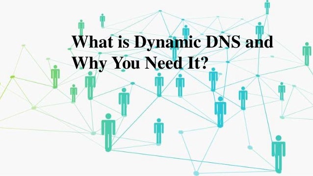 What is dynamic dns and why you need it 
