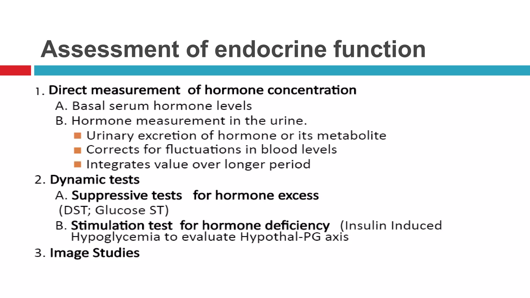 Assessment of endocrine function
 