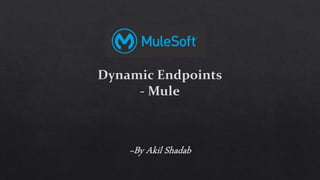 Dynamic endpoints - Mule