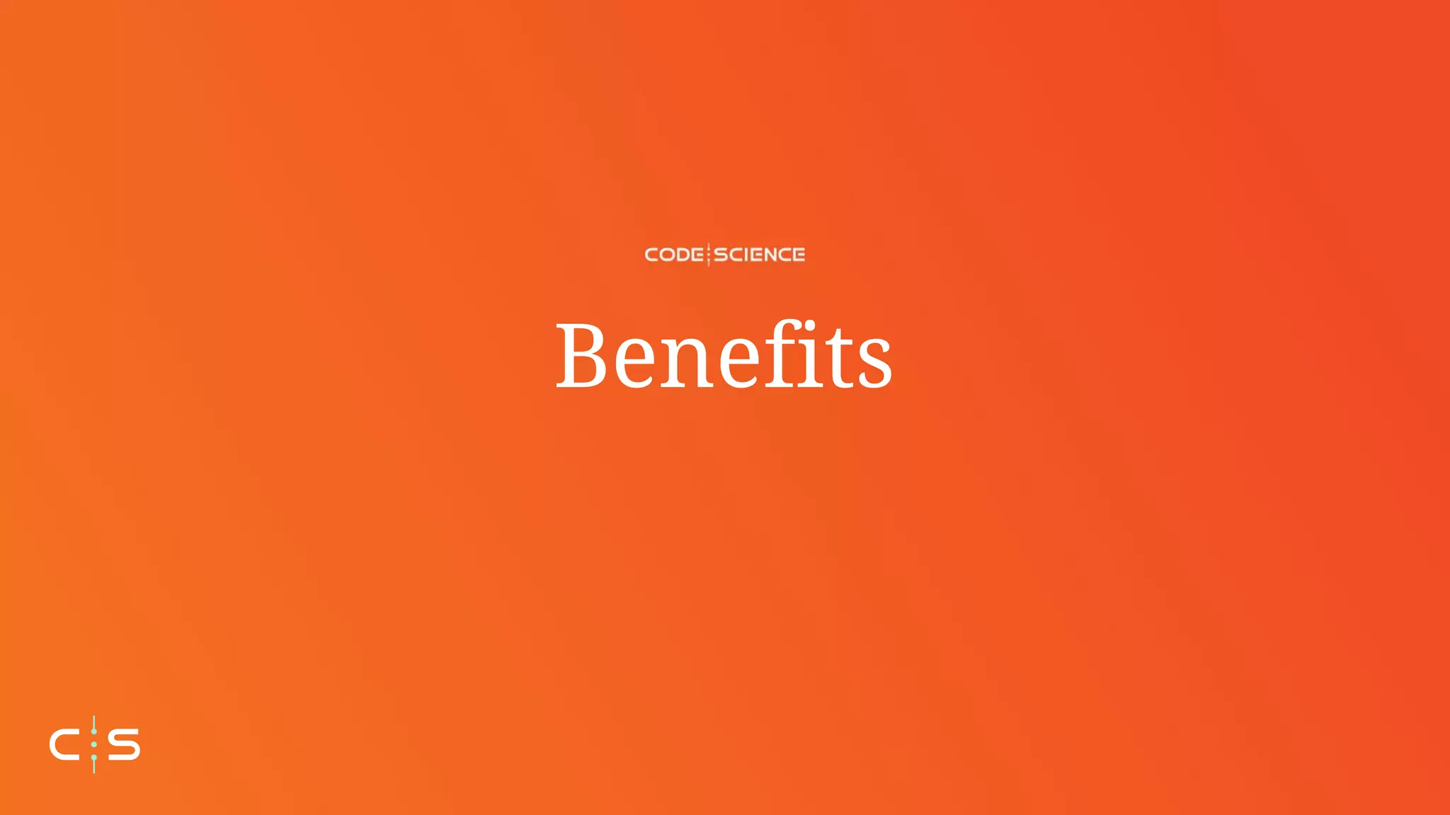 Benefits
 