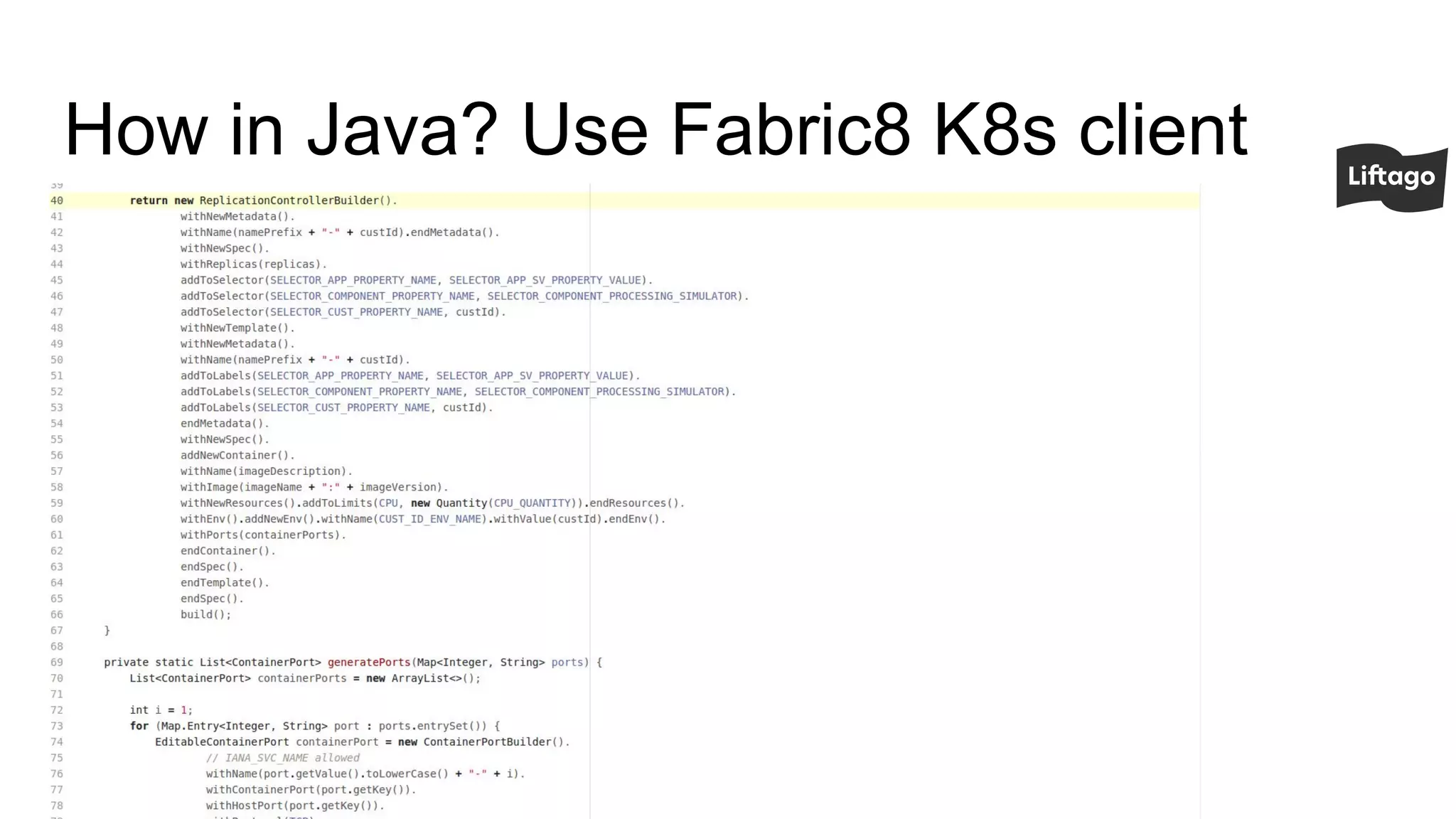 How in Java? Use Fabric8 K8s client
 