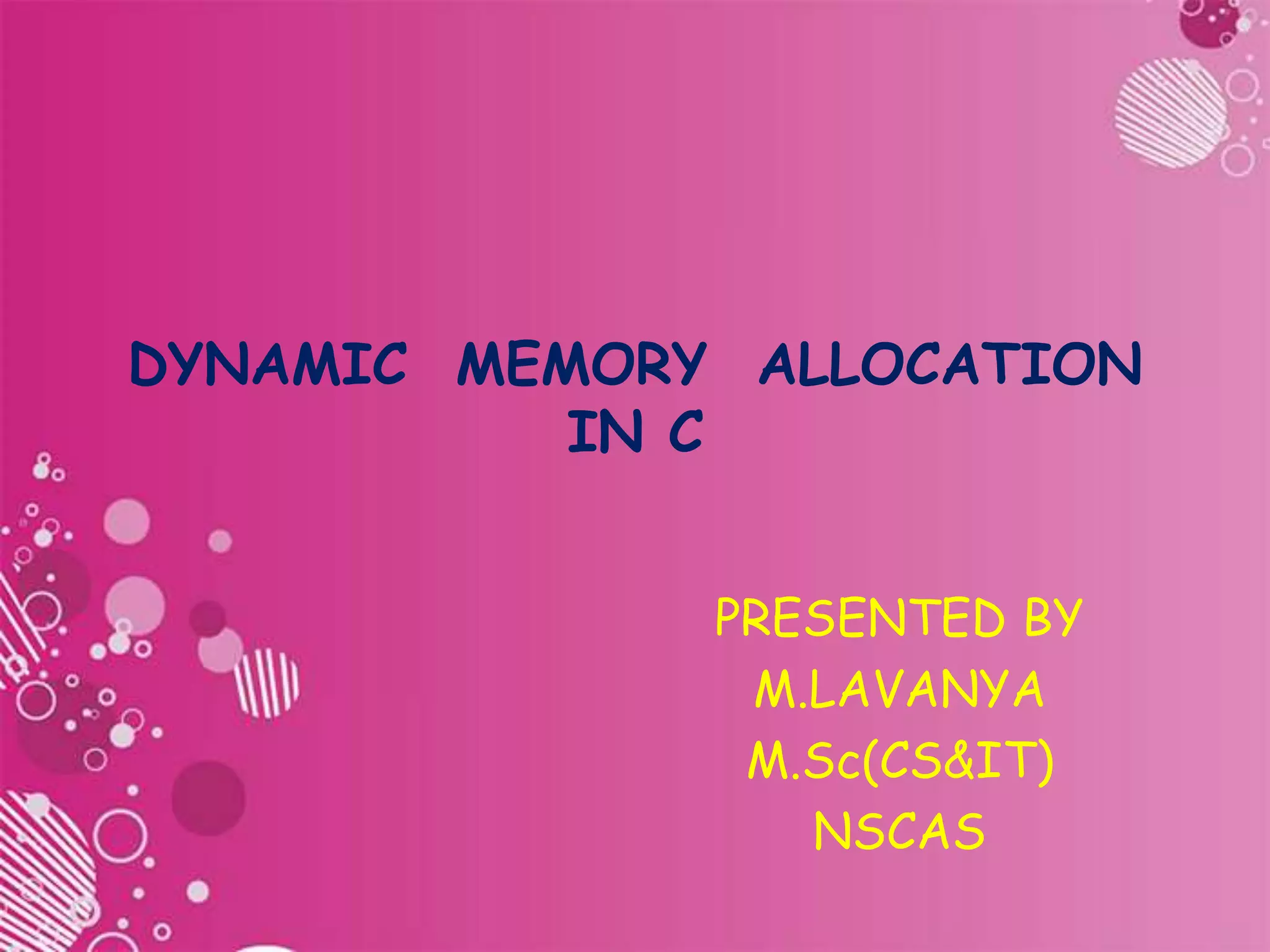 Dynamic memory allocation in c | PPTX | Programming Languages | Computing