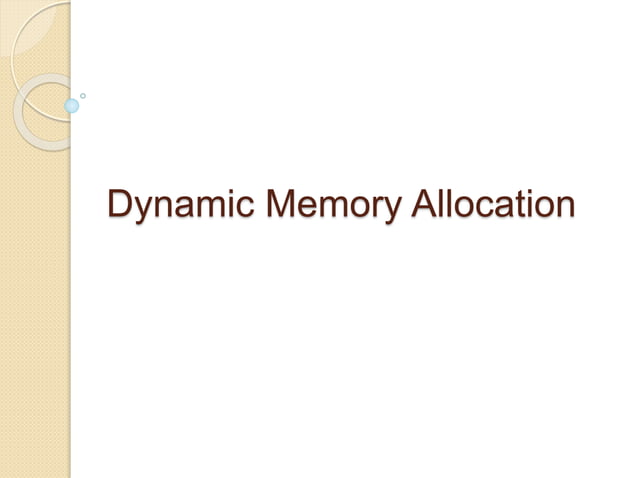 Dynamic memory allocation in c language | PPT