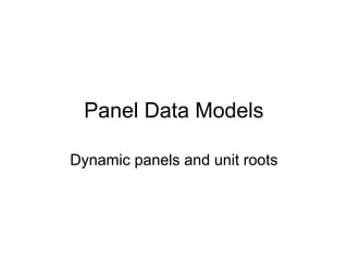 Comprehensive Guide to Dynamic Panel Data Models and Unit Root Testing ...