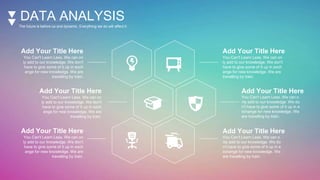 DATA ANALYSIS
The future is before us and dynamic. Everything we do will affect it.
Add Your Title Here
You Can't Learn Less. We can on
ly add to our knowledge. We don't
have to give some of it up in exch
ange for new knowledge. We are
travelling by train.
Add Your Title Here
You Can't Learn Less. We can o
nly add to our knowledge. We do
n't have to give some of it up in e
xchange for new knowledge. We
are travelling by train.
Add Your Title Here
You Can't Learn Less. We can o
nly add to our knowledge. We do
n't have to give some of it up in e
xchange for new knowledge. We
are travelling by train.
Add Your Title Here
You Can't Learn Less. We can on
ly add to our knowledge. We don't
have to give some of it up in exch
ange for new knowledge. We are
travelling by train.
Add Your Title Here
You Can't Learn Less. We can on
ly add to our knowledge. We don't
have to give some of it up in exch
ange for new knowledge. We are
travelling by train.
Add Your Title Here
You Can't Learn Less. We can on
ly add to our knowledge. We don't
have to give some of it up in exch
ange for new knowledge. We are
travelling by train.
 