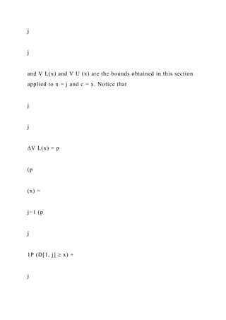 j
j
and V L(x) and V U (x) are the bounds obtained in this section
applied to n = j and c = x. Notice that
j
j
∆V L(x) = p
(p
(x) =
j−1 (p
j
1P (D[1, j] ≥ x) +
j
 