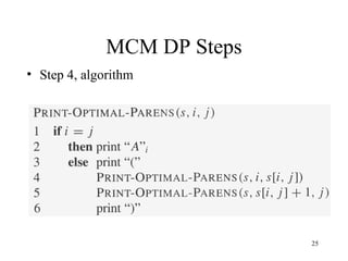 25
MCM DP Steps
• Step 4, algorithm
 