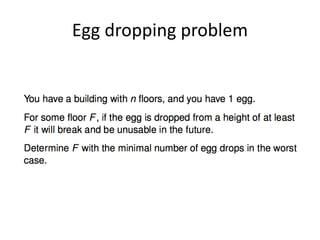 Egg dropping problem
 