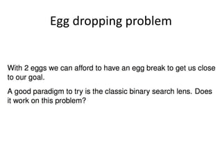 Egg dropping problem
 