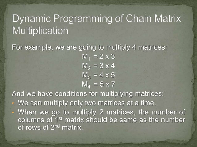 Dynamic Programming Matrix Chain Multiplication Ppt Dynamic Programming Matrix Chain Multiplication Ppt