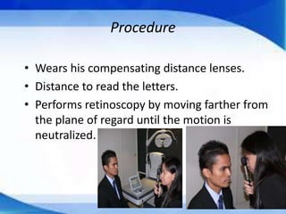 Dynamic Ret Dynamic retinoscopy | PPTX