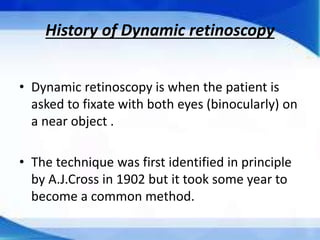Dynamic Ret Dynamic retinoscopy | PPTX