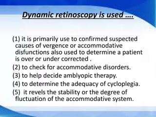 Dynamic Ret Dynamic retinoscopy | PPTX