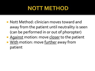 Notts Method Dynamic retinoscopy | PPT